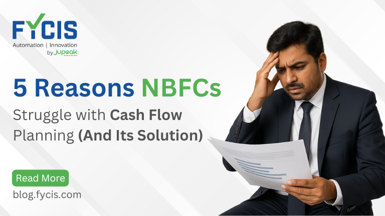 5 Reasons NBFCs Struggle with Cash Flow Planning (And Its Solution)