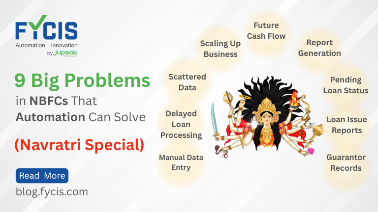 9 Big Problems in NBFCs That Automation Can Solve (Navratri Special)