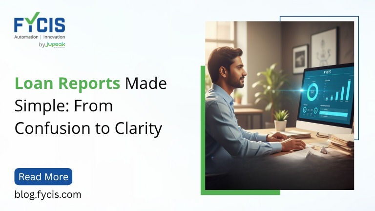 Loan Reports Made Simple: From Confusion to Clarity