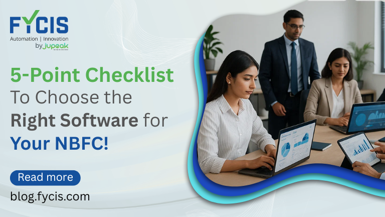 5-Point Checklist To Choose the Right Software for Your NBFC!