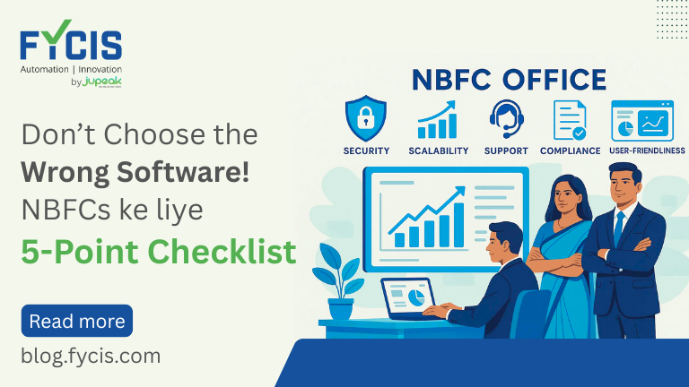 Don’t Choose the Wrong Software! NBFCs ke liye 5-Point Checklist