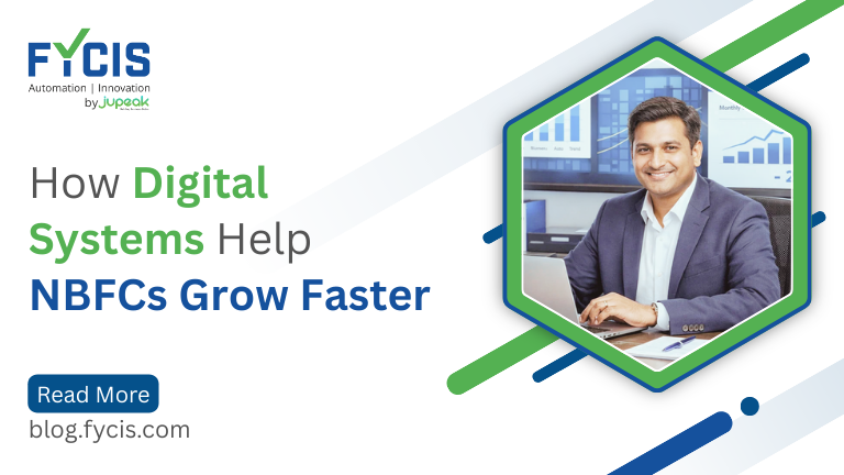 How Digital Systems Help NBFCs Grow Faster